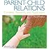 Parent-Child Relations: Context, Research, and Application (3rd Edition)