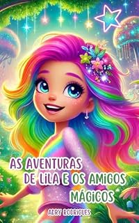 Livro A AVENTURAS DE LILA E OS AMIGOS MÁGICOS