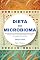 Livro Dieta do Microbioma: Descubra como o Cuidado do Microbioma Melhora a Saúde Intestinal, o Bem-estar Mental e Otimiza a Nutrição com Probióticos e Prebióticos