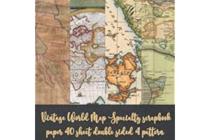 Vintage World Map Specialty scrapbook paper 40 sheet double sided 4 pattern: Travel Map for Papercrafts & scrapbooking - Decorative Stationery Craft ... collage art - Antique Old Ornate Pad Designs
