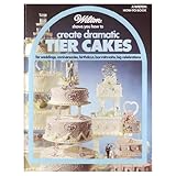 Wilton Shows You How to Create Dramatic Tier Cakes (Wilton How-to Book)