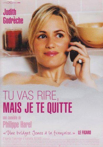 Tu Vas Rire, Mais Je Te Quitte