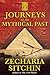 Journeys to the Mythical Past (Earth Chronicles Expeditions) by Zecharia Sitchin