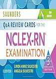 Saunders Q & A Review Cards for the NCLEX-RN Examination Saunders Q & A Review Cards for the NCLEX-RN Examination