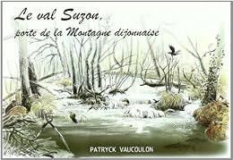 Le  Val Suzon, porte de la montagne dijonnaise