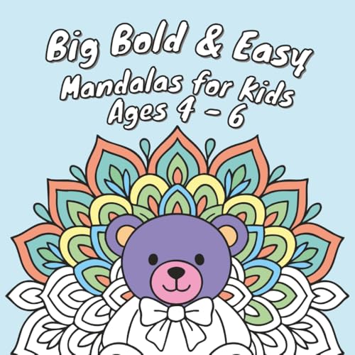 Big Bold & Easy Mandalas for Kids Ages 4-6: Fun Coloring Book with Cute Designs…