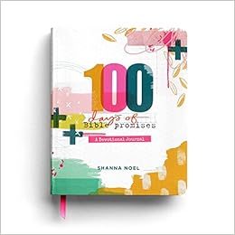 100 Days Of Bible Promises Shanna Noel 0081983641893 Amazon Com
