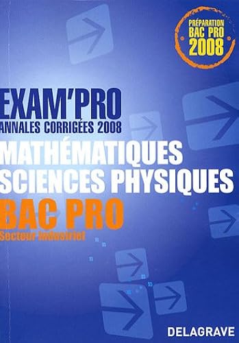 Download Mathématiques sciences physiques Bac Pro secteur industriel : Annales corrigées PDF