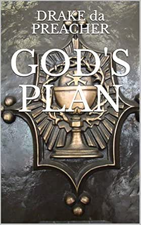 God S Plan Kindle Edition By Da Preacher Drake Religion Spirituality Kindle Ebooks Amazon Com