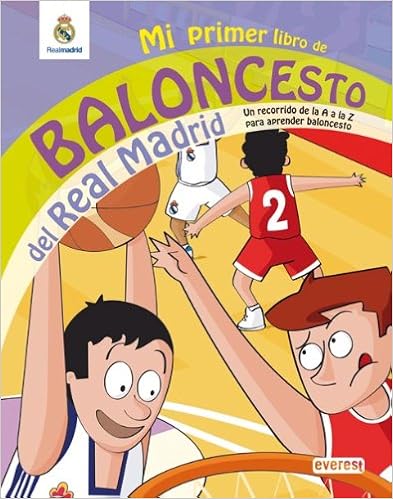 Mi Primer Libro De Baloncesto Del Real Madrid Un Recorrido De La A A La Z Para Aprender Baloncesto Real Madrid Libros De Lectura Spanish Edition Moldes Gonzalez Diego Zocolate 9788444163239