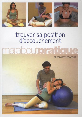 Trouver sa position d'accouchement by (Mass Market Paperback)