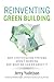Reinventing Green Building: Why Certification Systems Aren't Working and What We Can Do About It