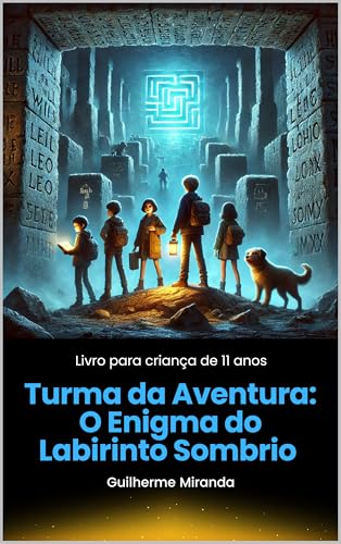 Livro para criança de 11 anos: Turma da Aventura: O Enigma do Labirinto ...