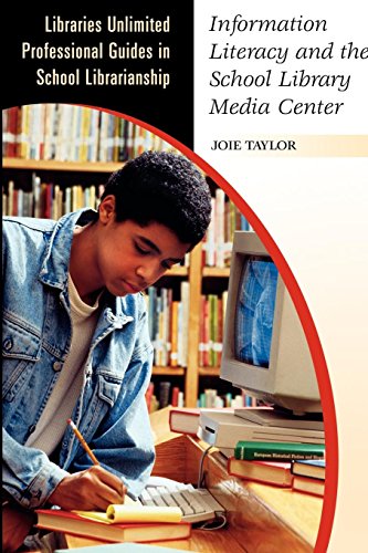 Information Literacy and the School Library Media Center...