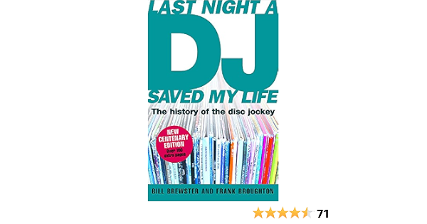 Last Night A Dj Saved My Life Updated The History Of The Disc Jockey Brewster Bill Broughton Frank Amazon Com Books