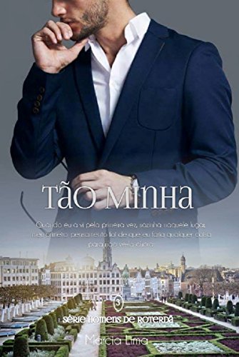 Tão Minha (Homens de Roterdã Livro 3) (Portuguese Edition)