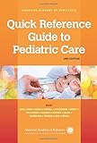 Quick Reference Guide to Pediatric Care
