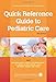 Quick Reference Guide to Pediatric Care