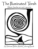 The Illuminated Torah: A Complete Hebrew Bible Adult Coloring Book by