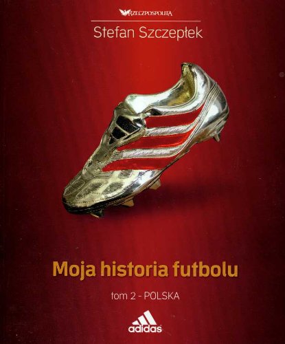 Moja historia futbolu Tom 2