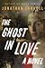 The Ghost in Love: A Novel