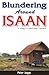 Blundering Around Isaan - A Village in Northeast Thailand