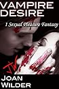 Vampire Desire (A Sexual Pleasure Fantasy)