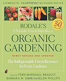 Rodale's Ultimate Encyclopedia of Organic Gardening: The Indispensable Green Resource for Every Gardener
