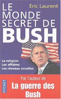 Livres Couvertures de Le monde secret de Bush. La religion, les affaires, les réseaux occultes