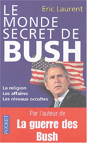 Le  monde secret de Bush