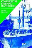 Image de Commercial Shipping Handbook (Lloyd's Practical Shipping Guides)