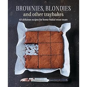 Delicious Brownies, Blondies and Other Traybakes: 65 delicious recipes for home-baked sweet treats