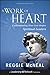 A Work of Heart: Understanding How God Shapes Spiritual Leaders
