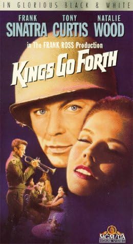 Amazon Com Kings Go Forth Vhs Frank Sinatra Tony Curtis Natalie Wood Leora Dana Karl Swenson Ann Codee Eddie Ryder Jacques Berthe Pete Candoli Cyril Delevanti Marie Isnard Richie Kamuca Daniel L Fapp