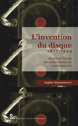 L' invention du disque, 1877-1949