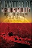 A Matter of Accountability: The True Story of the Pueblo Affair