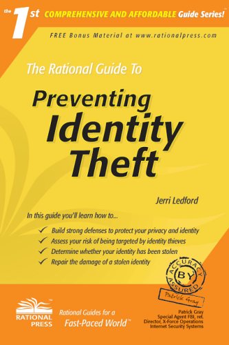 The Rational Guide to Preventing Identity Theft (Rational Guides) (Comprehensive and Affordable Guide) by Jerri Ledford