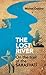 Lost River: On The Trail Of The Sarasvati