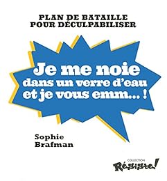 Je me noie dans un verre d'eau et je vous emm... !