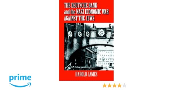 Deutsche Bank Nazi Econ War Jews James 9780521027304 Amazon Com
