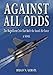 Against All Odds - The Magnificent Trio That Built the Israeli Air Force