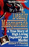 Front cover for the book Deadly Masquerade by Richard T. Pienciak