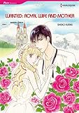WANTED: ROYAL WIFE AND MOTHER (Harlequin comics)