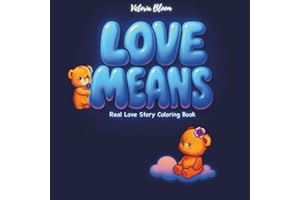 Love Means: Real Love Story Coloring Book