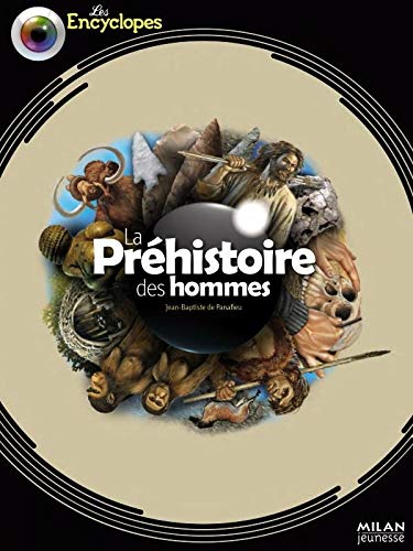 La Préhistoire des hommes by Jean-Baptiste de Panafieu, Collectif