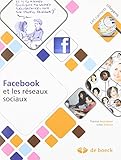 Facebook et les réseaux sociaux by 
