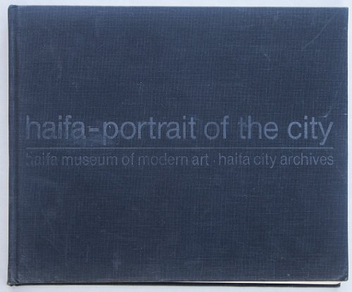 Haifa: Portrait of the City in Painting and Photography (Hebrew and English)