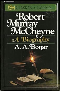 Robert Murray McCheyne: A Biography (Clarion classics): A ...