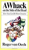 A Whack on the Side of the Head, Van Oech, Roger, 0911121005