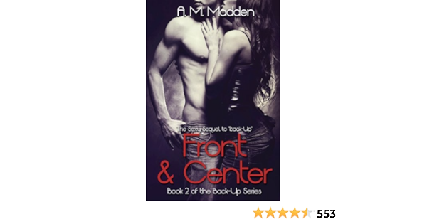 Front Center The Back Up Series Book 2 Kindle Edition By Madden A M Literature Fiction Kindle Ebooks Amazon Com Front Center The Back Up Series Book 2 Kindle Edition By Madden A M Literature Fiction Kindle Ebooks Amazon Com
